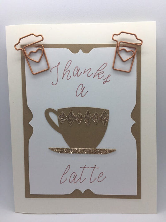 Teacher - ECE - Educator Card - Thanks a Latte - Thank You Card -Thanks - Teacher Card