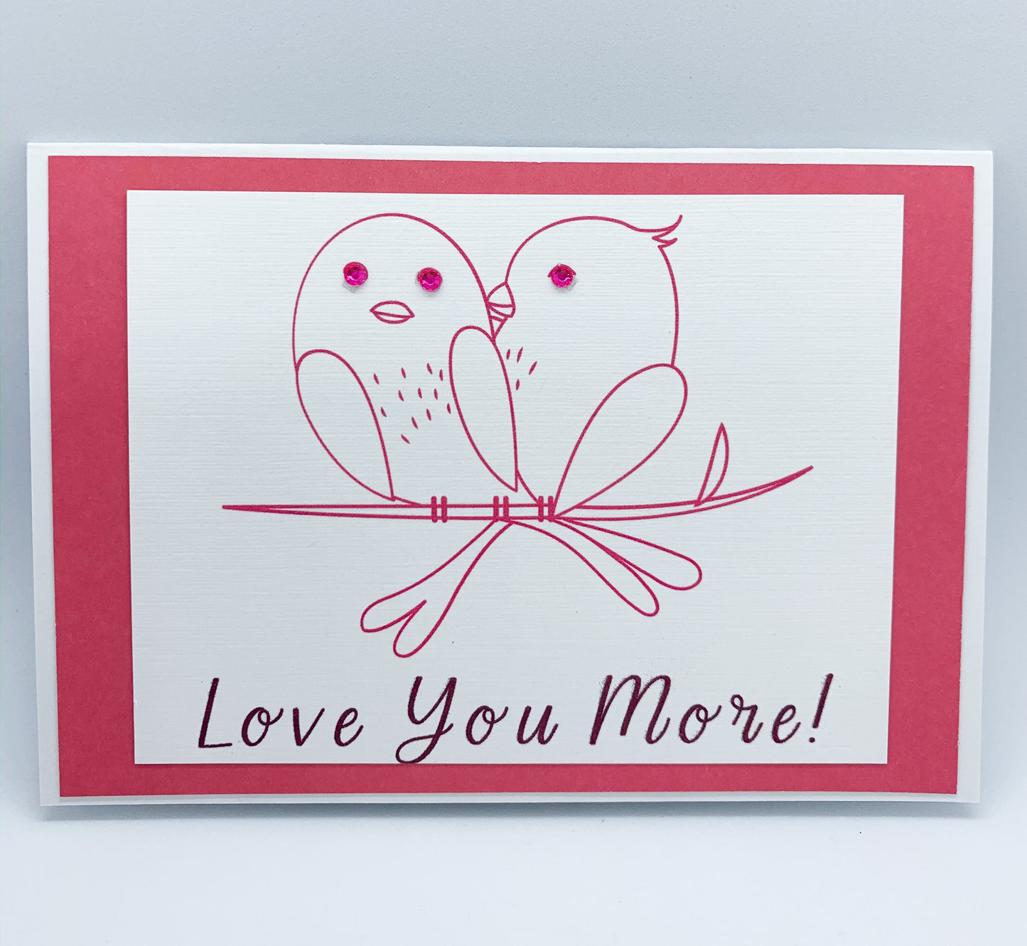 Love You More Card - Valentine Card - Anniversary Card - Love Birds