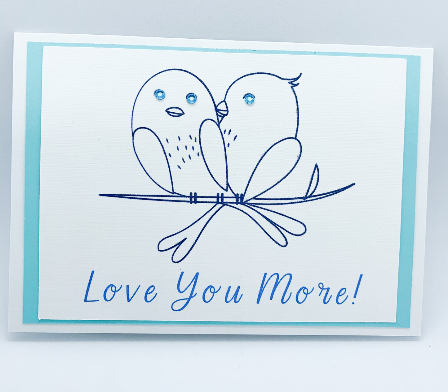 Love You More Card - Valentine Card - Anniversary Card - Love Birds